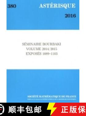 预订 Séminaire Bourbaki, volume 2014/2015, exposés 1089-1103 法国数学学会 [9782856298367]