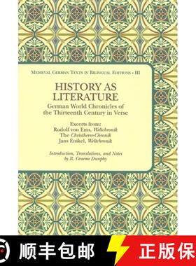 【3-4周达】History as Literature: German World Chronicles of the Thirteenth Century in Verse, Excerpt... [9781580440424]