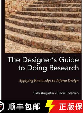 【3-4周达】The Designer'S Guide To Doing Research: Applying Knowledge To Inform Design [Wiley建筑] [9780470601730]