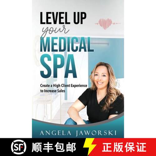 【3-4周达】Level Up Your Medical Spa: Creating a High Client Experience to Increase Sales [9798987211021]