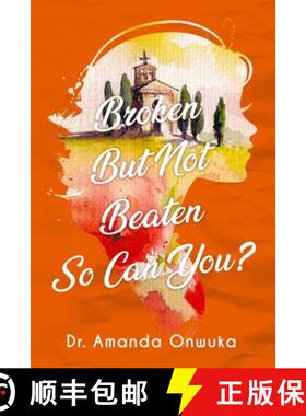 预订 Broken But Not Beaten, So Can You [9781735675114]