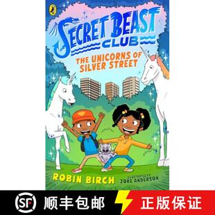 【3-4周达】Secret Beast Club: The Unicorns of Silver Street [9780241573488]