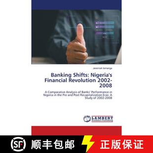 【3-4周达】Banking Shifts: Nigeria's Financial Revolution 2002-2008 [9786208013202]