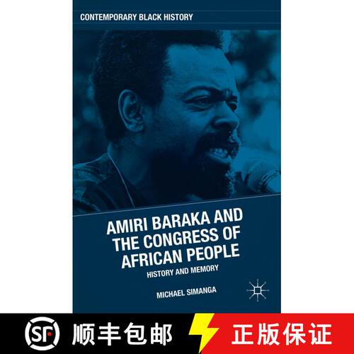 【3-4周达】精装 Amiri Baraka and the Congress of African People: History and Memory [9780230112155]