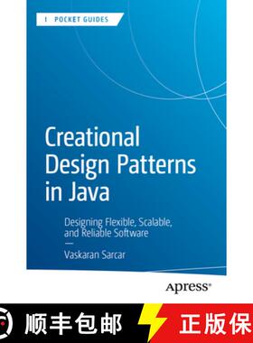 【3-4周达】Creational Design Patterns in Java: Designing Flexible, Scalable, and Reliable Software (F... [9798868823138]