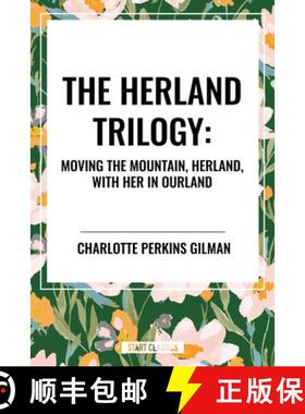 【3-4周达】The Herland Trilogy: Moving the Mountain, Herland, with Her in Ourland [9798880916344]