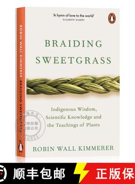 现货 编织香草 Braiding Sweetgrass: Indigenous Wisdom, Scientific Knowledge and the Teachings of Plants [9780141991955]
