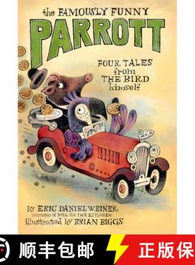 【3-4周达】The Famously Funny Parrott: Four Tales from the Bird Himself [9780593378236]