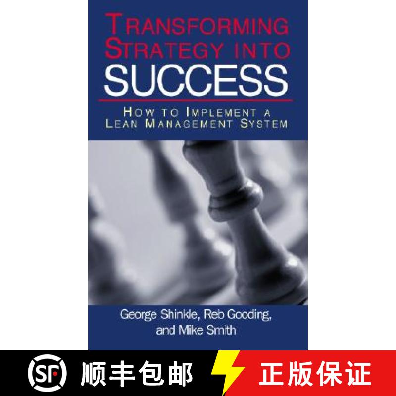 【3-4周达】Transforming Strategy Into Success: How to Implement a Lean Management System [9781563272998]