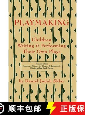 预订 Playmaking: Children Writing & Performing Their Own Plays [9780915924356]