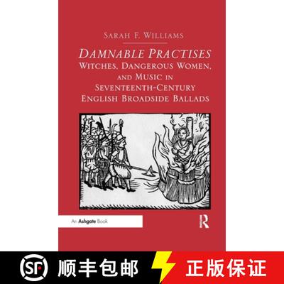 【3-4周达】Damnable Practises: Witches, Dangerous Women, and Music in Seventeenth-Century English Bro... [9780367599270]