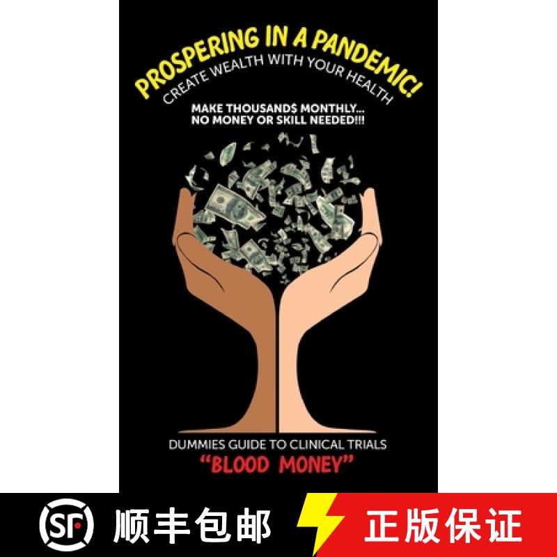 【3-4周达】Prospering in a Pandemic! Create Wealth with Your Health: Make Thousands Monthly...No Mone... [9781662904240]