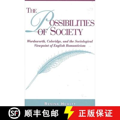 【3-4周达】The Possibilities of Society: Wordsworth, Coleridge, and the Sociological Viewpoint of Eng... [9780791434208]