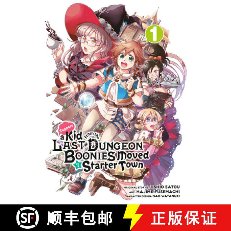 【3-4周达】Suppose a Kid from the Last Dungeon Boonies Moved to a Starter Town 01 (Manga) [9781646090372]