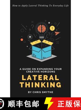 预订 Lateral Thinking: How To Apply Lateral Thinking To Everyday Life [9781999263126]