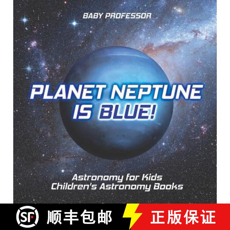 【3-4周达】Planet Neptune is Blue! Astronomy for Kids | Children's Astronomy Books [9781541916326]