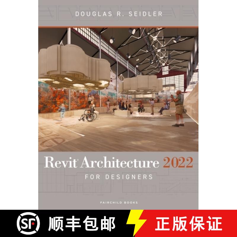 【3-4周达】Revit Architecture 2022 for Designers [9781501385568]