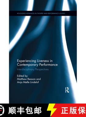 【3-4周达】Experiencing Liveness in Contemporary Performance : Interdisciplinary Perspectives [9780367513566]
