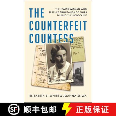 【3-4周达】The Counterfeit Countess: The Jewish Woman Who Rescued Thousands of Poles During the Holoc... [9781982189129]