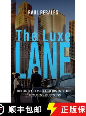 预订 The Luxe Lane: Behind Closed Doors in the Limousine Business [9798895187302]