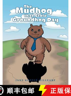 【3-4周达】The Mudhog that Stole Groundhog Day [9781480846388]