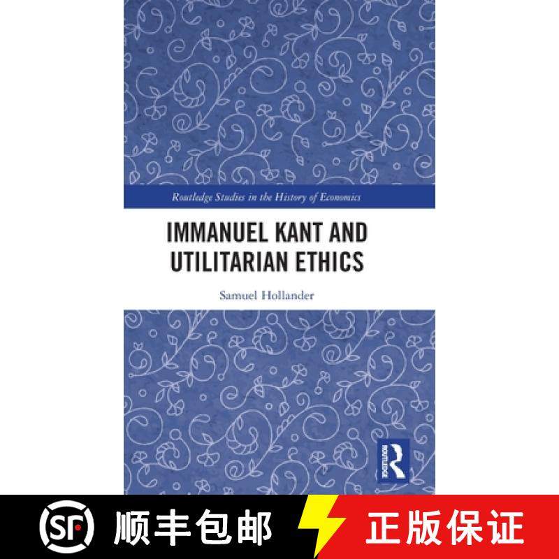 【3-4周达】Immanuel Kant and Utilitarian Ethics [9781032198156]