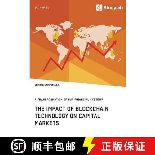 【3-4周达】The Impact of Blockchain Technology on Capital Markets. A Transformation of our Financial ... [9783960953531]
