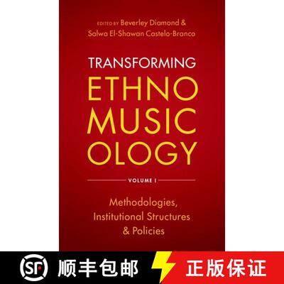 【3-4周达】Transforming Ethnomusicology Volume I: Methodologies, Institutional Structures, and Policies [9780197517604]