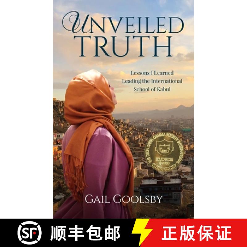 【3-4周达】Unveiled Truth: Lessons I Learned Leading the International School of Kabul [9781734243611]