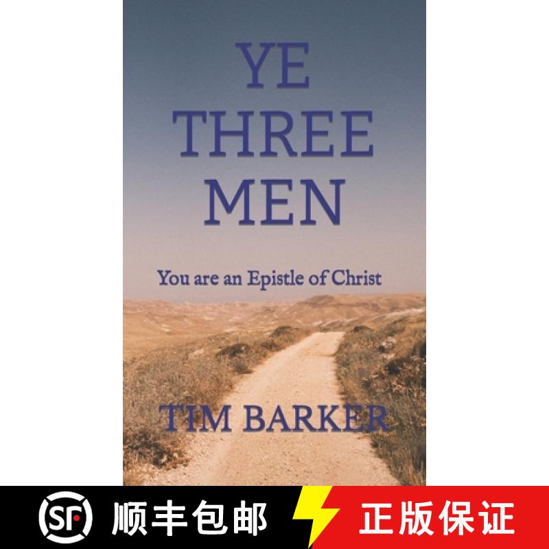 预订 Ye Three Men: You are an Epistle of Christ [9781951615031]