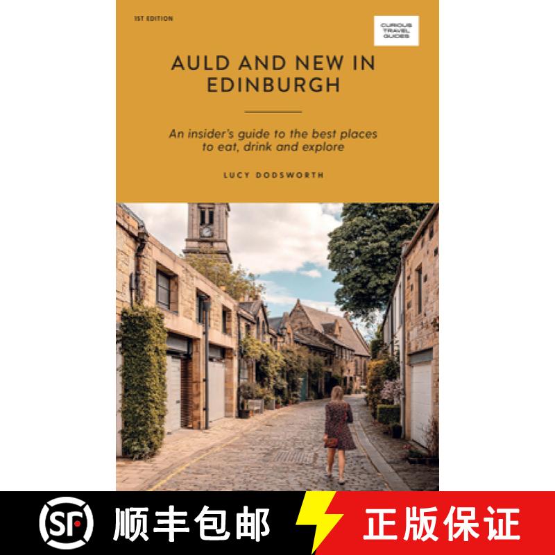 【2-3周达】Auld and New in Edinburgh: An Insider's Guide to the Best Places to Eat, Drink, and Explore [9781741176780]