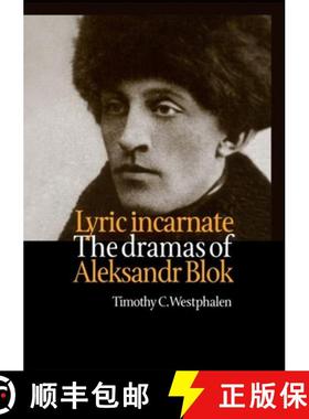 【3-4周达】Lyric Incarnate: The Dramas of Aleksandr Blok [9789057550218]