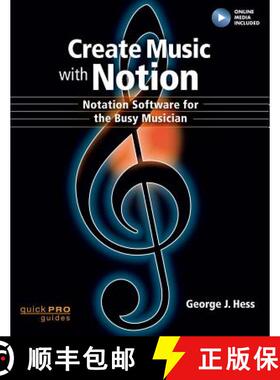 【3-4周达】Create Music with Notion: Notation Software for the Busy Musician [9781480396159]