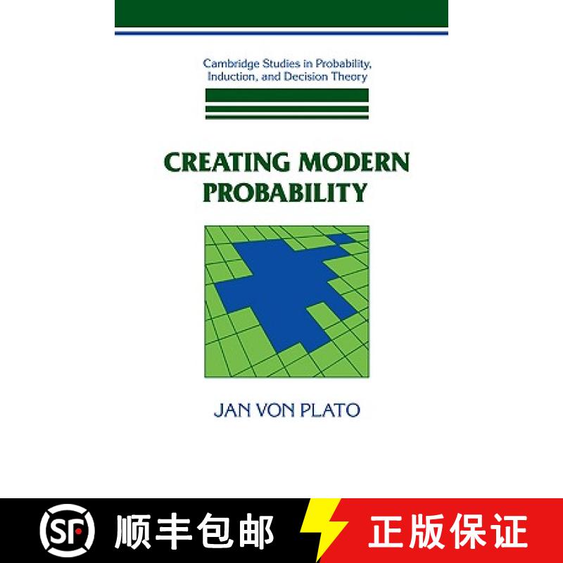 【3-4周达】Creating Modern Probability: Its Mathematics, Physics and Philosophy in Historical Perspec... [9780521444033]