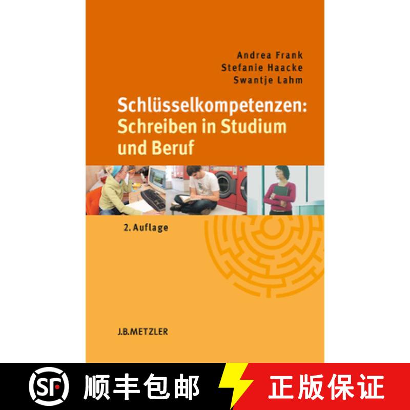 【3-4周达】Schlüsselkompetenzen: Schreiben in Studium Und Beruf [9783476024770]