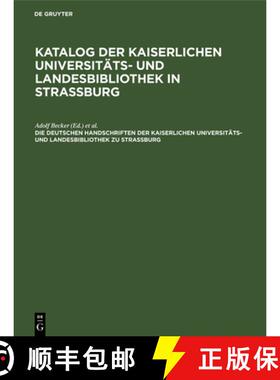 预订 Die deutschen Handschriften der Kaiserlichen Universitäts- und Landesbibliothek zu Strassburg [9783111154145]