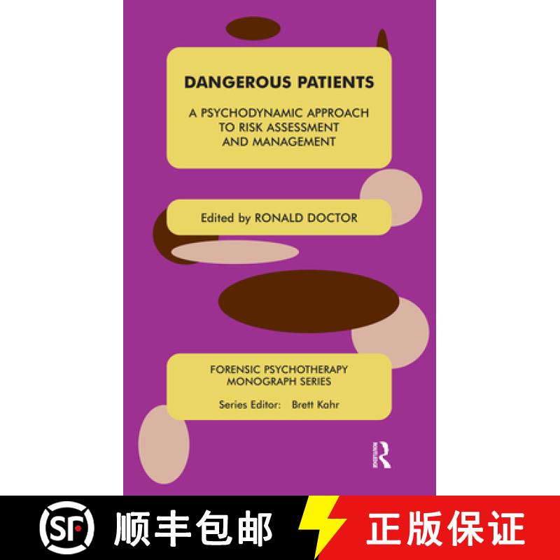 【3-4周达】Dangerous Patients : A Psychodynamic Approach to Risk Assessment and Management [9780367105303]