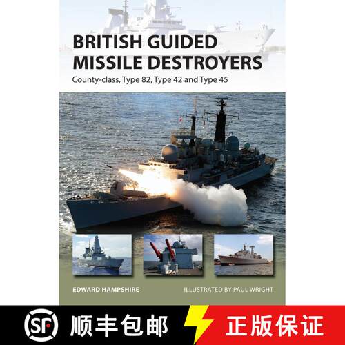 【3-4周达】British Guided Missile Destroyers: County-class, Type 82, Type 42 and Type 45 [9781472811165]