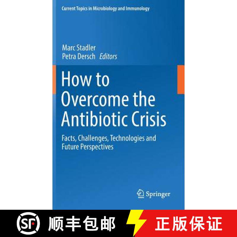 【3-4周达】How to Overcome the Antibiotic Crisis : Facts, Challenges, Technologies and Future Perspec... [9783319492827]