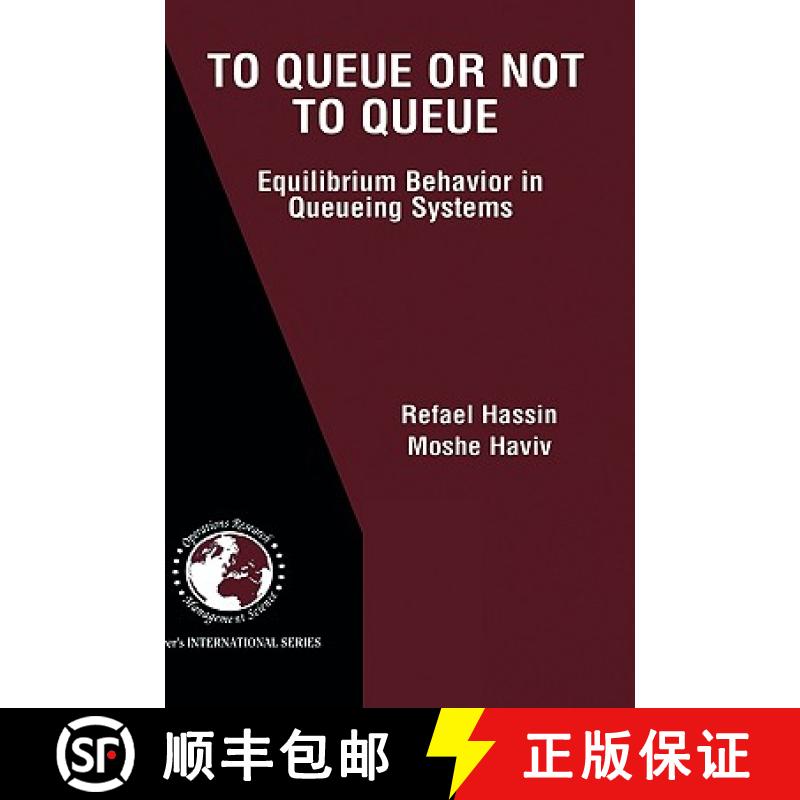【3-4周达】To Queue or Not to Queue : Equilibrium Behavior in Queueing Systems [9781402072031]