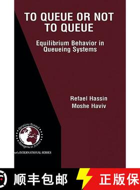【3-4周达】To Queue or Not to Queue : Equilibrium Behavior in Queueing Systems [9781402072031]
