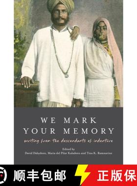 【3-4周达】We Mark Your Memory: writings from the descendants of indenture [9781912250073]