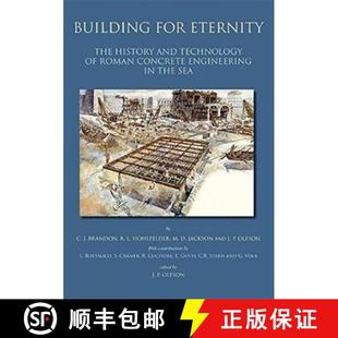 【3-4周达】Building for Eternity: The History and Technology of Roman Concrete Engineering in the Sea [9781789256369]