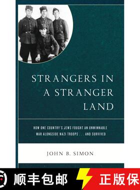 【3-4周达】Strangers in a Stranger Land : How One Country's Jews Fought an Unwinnable War alongside N... [9780761871491]