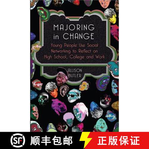 【3-4周达】Majoring in Change : Young People Use Social networking to reflect on High School, College... [9781433115356]