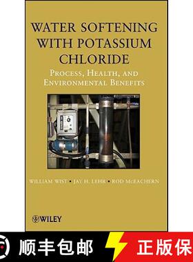 【3-4周达】Water Softening With Potassium Chloride: Process, Health, And Environmental Benefits [Wile... [9780470087138]