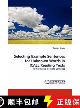 预订 Selecting Example Sentences for Unknown Words in Icall Reading Texts [9783844319811]
