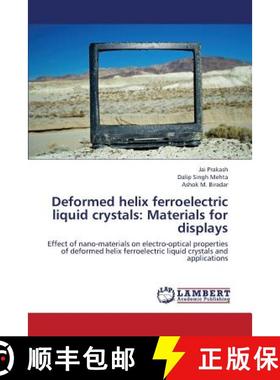 预订 Deformed Helix Ferroelectric Liquid Crystals: Materials for Displays [9783659324048]