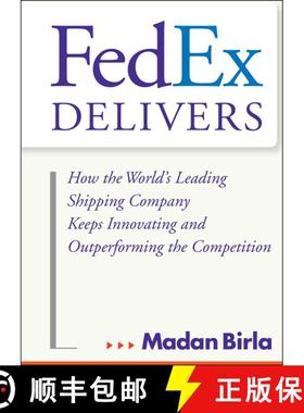 【3-4周达】Fedex Delivers: How The World'S Leading Shipping Company Keeps Innovating And Outperformin... [9780471715795]