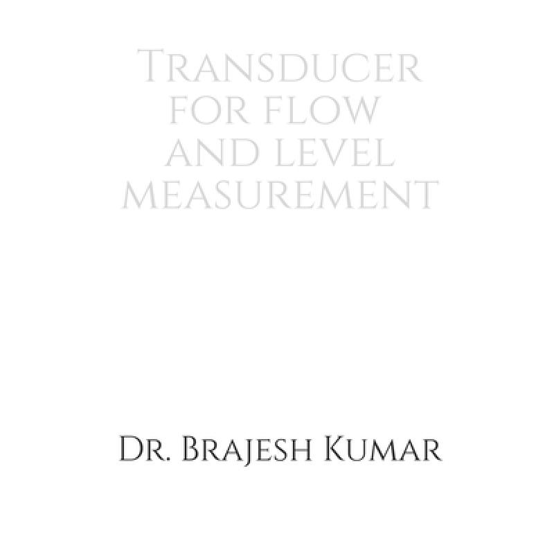 【4周达】Transducer for Flow and Level Measurement [9798890662330] 书籍/杂志/报纸 原版其它 原图主图